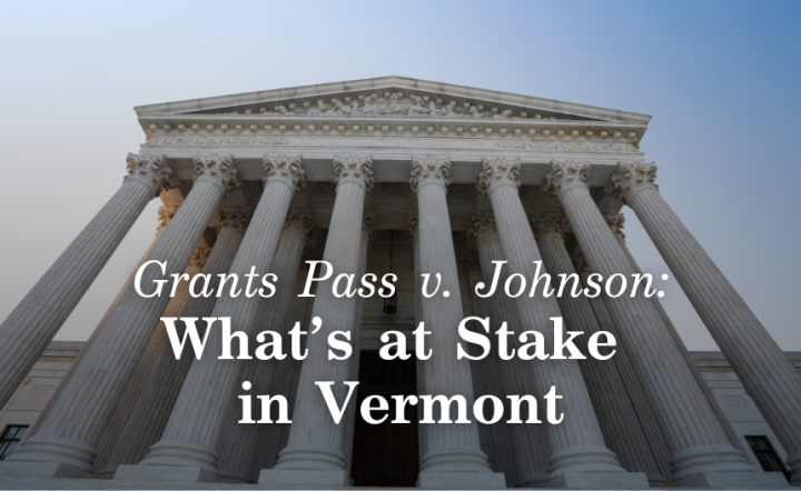 Grants Pass v. Johnson: What's at Stake for Vermont over image of Supreme Court